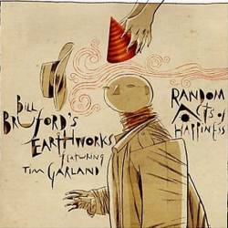 Bill Bruford's Earthworks : Random Acts of Happiness